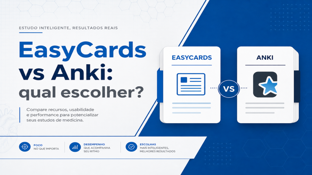 EasyCards vs Anki: qual escolher para estudar medicina?