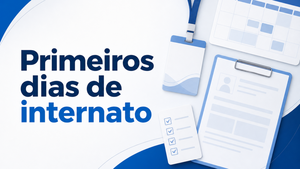 Capa sobre primeiros dias de internato com checklist, crachá e organização de rotina para estudante de medicina