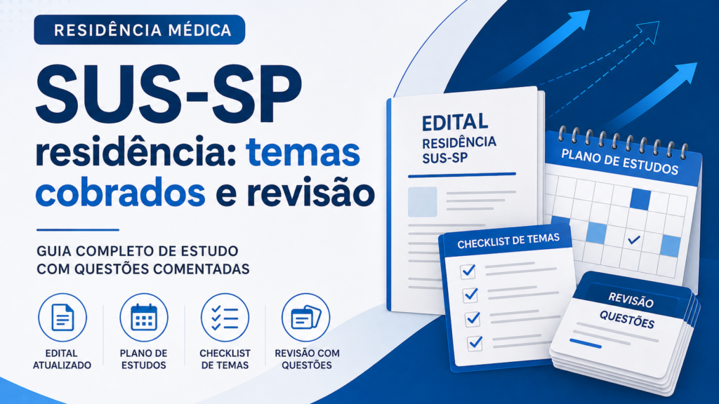 Capa do artigo SUS-SP residência temas cobrados, com edital, calendário e cartões de revisão em destaque