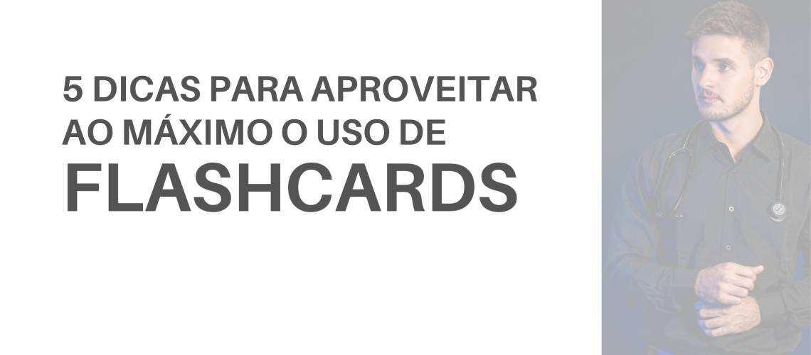 5 dicas para aproveitar ao máximo o uso de flashcards